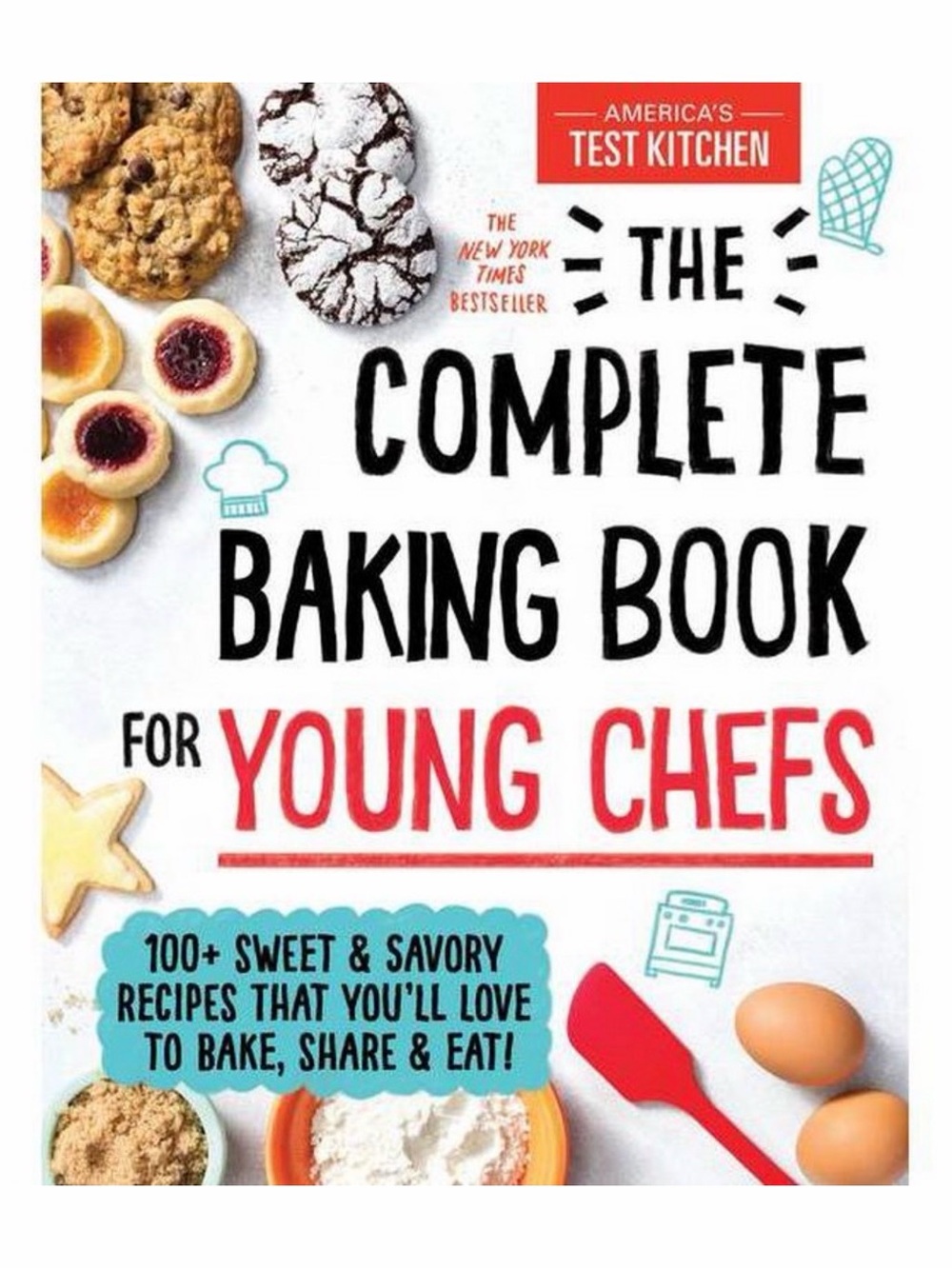 NEW! ‘The Complete Baking Book for Young Chefs’ NY Times Bestseller, 226 pages